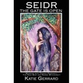Seidr: The Gate Is Open - Paperback