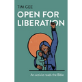 Open for Liberation: An Activist Reads the Bible - Paperback