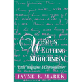Women Editing Modernism: Little Magazines and Literary History - Paperback