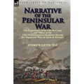 Narrative of the Peninsular War: The Experiences of an Aide-de-Camp and Officer in the 29th (Worcestershire) Regiment During the Napoleonic Wars in Sp - Hardcover