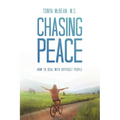 Chasing Peace: How to Deal with Difficult People - Paperback