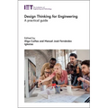 Design Thinking for Engineering: A Practical Guide - Hardcover