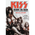 Kiss: Behind the Mask - Official Authorized Biogrphy - Paperback
