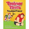 Trainer Tim's Troubled Friend - Paperback
