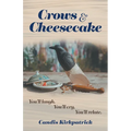 Crows & Cheesecake - Paperback