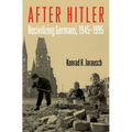 After Hitler: Recivilizing Germans, 1945-1995 - Paperback