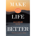 Make Life Better: Feelings Showed Me the Way. 'Being born is the work of a lifetime.' - Paperback