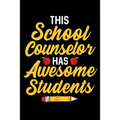 This School Counselor Has Awesome Students: School Gift For Teachers - Paperback
