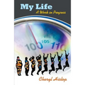 My Life: A Work in Progress - Paperback