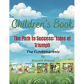 The Path to Success: Tales of Triumph - Paperback