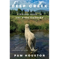 Deep Creek: Finding Hope in the High Country - Paperback