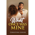 What Once Was Mine - Paperback