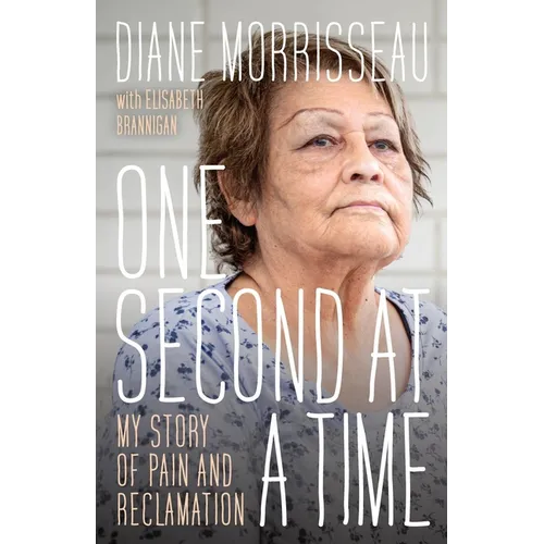One Second at a Time: My Story of Pain and Reclamation - Paperback