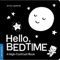 Hello, Bedtime: A Perfect High-Contrast Black-And-White Board Book for a Baby Shower Gift to Newborns and Babies - Board Book