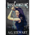 Loose Changeling: A Changeling Wars Novel - Paperback