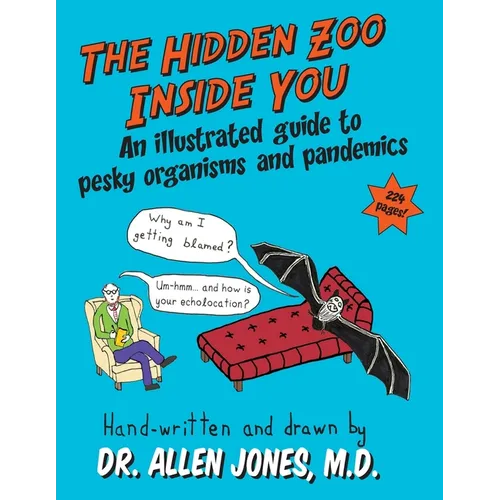 The Hidden Zoo Inside You: An illustrated guide to pesky organisms and pandemics - Paperback