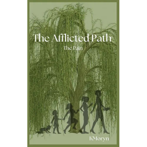 The Afflicted Path: The Pain - Paperback
