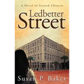Ledbetter Street: A Novel of Second Chances - Paperback