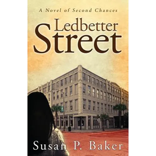 Ledbetter Street: A Novel of Second Chances - Paperback