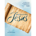 Predicting Jesus: A 6-Week Study of the Messianic Prophecies of Isaiah - Paperback