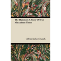 The Hammer; A Story of the Maccabean Times - Paperback