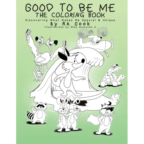 Good To Be Me - The Coloring Book: Discovering What Makes Me Special & Unique - Paperback