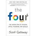 The Four: The Hidden DNA of Amazon, Apple, Facebook, and Google - Paperback