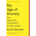 My Age of Anxiety: Fear, Hope, Dread, and the Search for Peace of Mind - Paperback