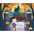 I'm Not Afraid of This Haunted House - Hardcover