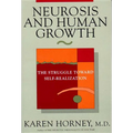 Neurosis and Human Growth: The Struggle Towards Self-Realization - Paperback
