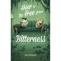 How to Be Free from Bitterness - Paperback