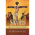Saved: A Bible Study Guide for Catholics - Paperback