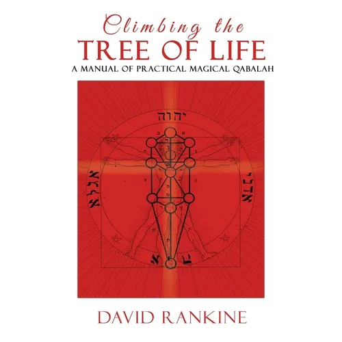 Climbing the Tree of Life: A Manual of Practical Magical Qabalah - Paperback