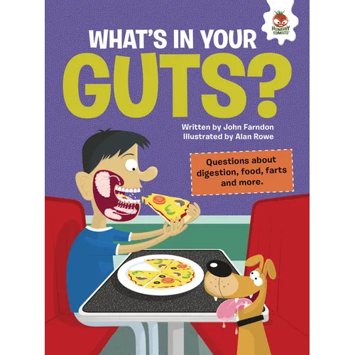 What's in Your Guts?: Questions about Digestion, Food, Farts, and More - Library Binding