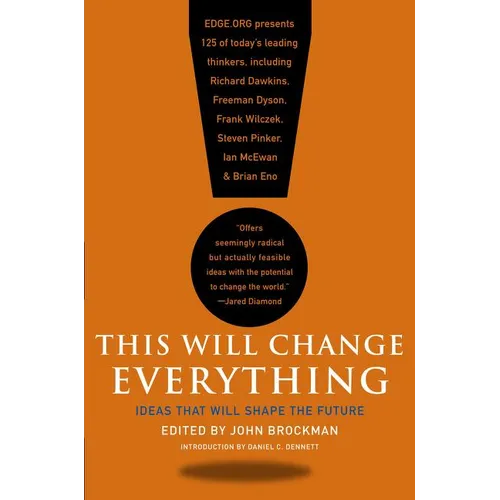 This Will Change Everything: Ideas That Will Shape the Future - Paperback
