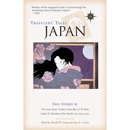 Travelers' Tales Japan: True Stories - Hardcover