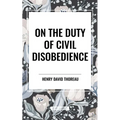 On the Duty of Civil Disobedience - Hardcover