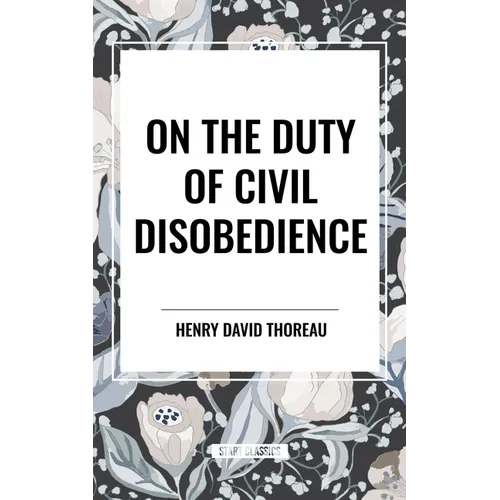 On the Duty of Civil Disobedience - Hardcover