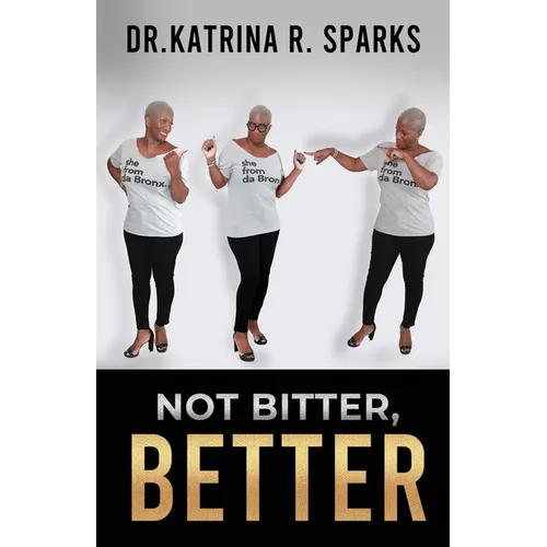 Not Bitter, Better - Paperback