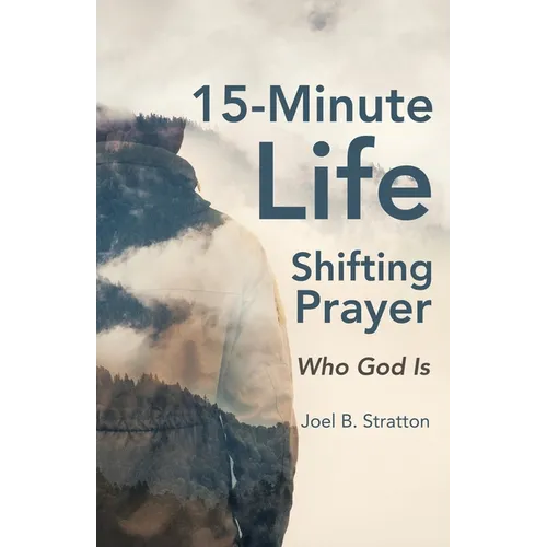 15-Minute Life-Shifting Prayer: Who God Is - Paperback