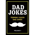 Dad Jokes: Terribly Good Dad Jokes - Paperback