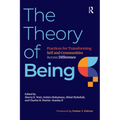 The Theory of Being: Practices for Transforming Self and Communities Across Difference - Paperback
