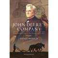 John Deere's Company - Volume 1: From the Steel Plow to the Tractor 1837-1927 - Paperback