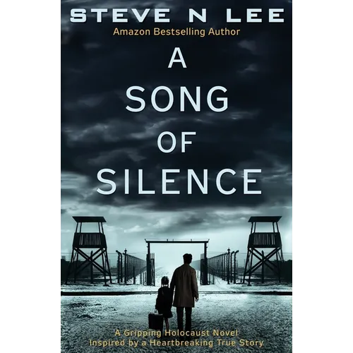 A Song of Silence: A Gripping Holocaust Novel Inspired by a Heartbreaking True Story - Paperback