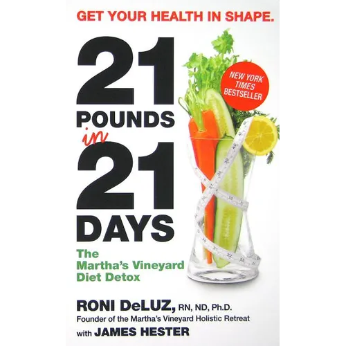 21 Pounds in 21 Days: The Martha's Vineyard Diet Detox - Mass Market Paperbound