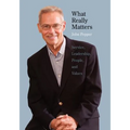 What Really Matters: Service, Leadership, People, and Values - Paperback