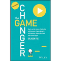 The Game Changer: How to Use the Science of Motivation with the Power of Game Design to Shift Behaviour, Shape Culture and Make Clever Happen - Paperback