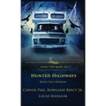 Hunted Highways: Road Trip Horror - Hardcover