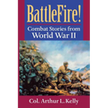 BattleFire!: Combat Stories from World War II - Paperback