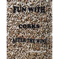 Fun with Corks After the Wine - Paperback